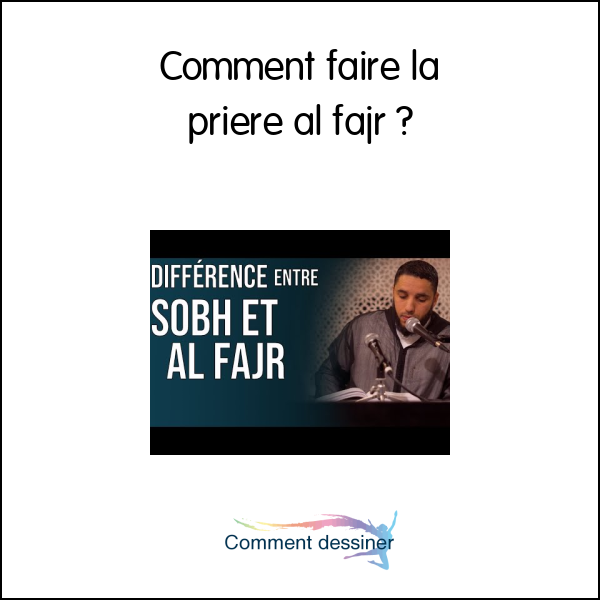 Comment faire la priere al fajr